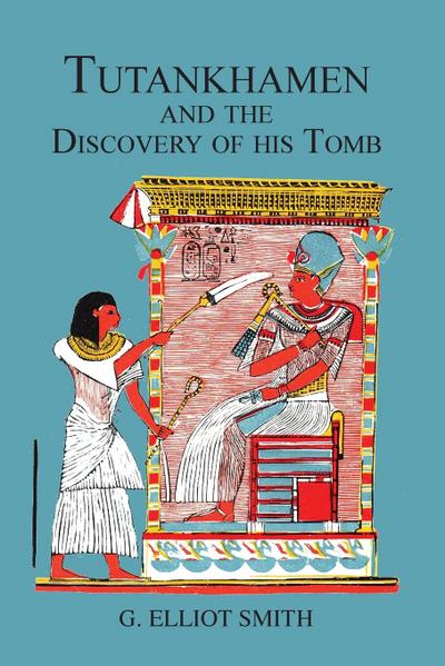 Tutankhamen & The Discovery of His Tomb