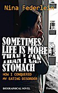 Sometimes Life is More Than I Can Stomach