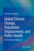 Global Climate Change, Population Displacement, and Public Health