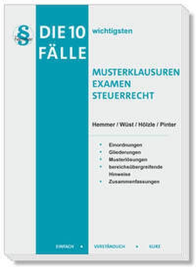 Die 10 wichtigsten Fälle Musterklausuren Examen Steuerrecht
