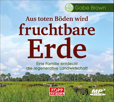 Aus toten Böden wird fruchtbare Erde - Hörbuch