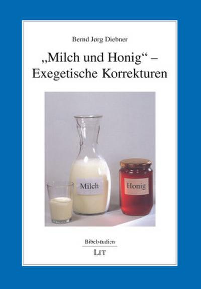 "Milch und Honig" - Exegetische Korrekturen
