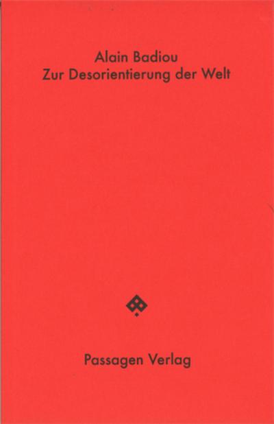 Zur Desorientierung der Welt