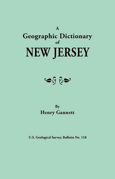 Geographic Dictionary of New Jersey. U.S. Geological Survey, Bulletin No. 118