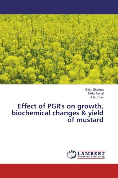 Effect of PGR’s on growth, biochemical changes & yield of mustard