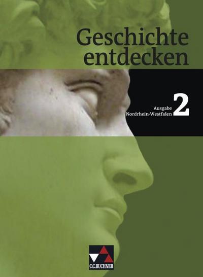 Geschichte entdecken, Ausgabe Nordrhein-Westfalen Vom Mittelalter bis zum Deutschen Kaiserreich