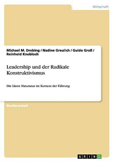 Leadership und der Radikale Konstruktivismus