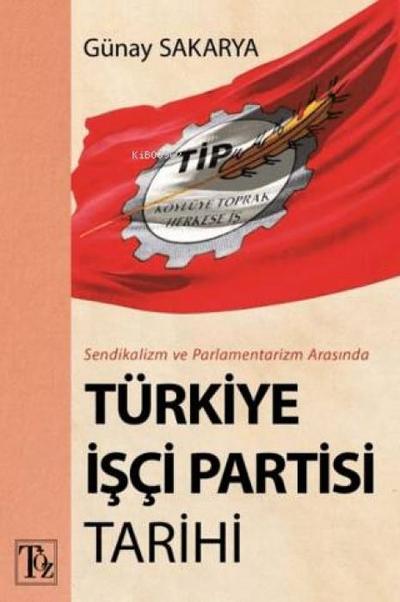 Türkiye Isci Partisi Tarihi