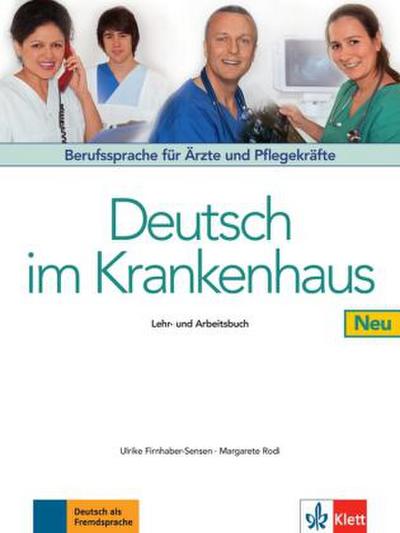 Deutsch im Krankenhaus, Neubearbeitung Lehr- und Arbeitsbuch