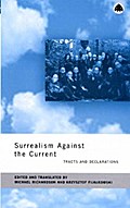 Surrealism Against the Current