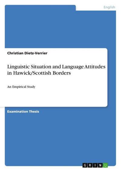 Linguistic Situation and Language Attitudes in Hawick/Scottish Borders