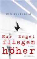 Nur Engel fliegen höher