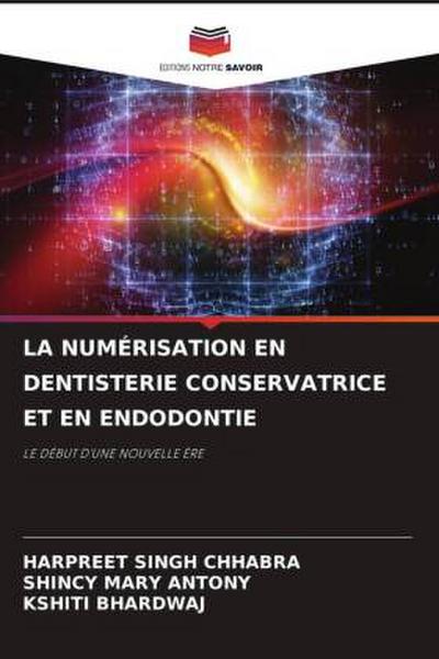 LA NUMÉRISATION EN DENTISTERIE CONSERVATRICE ET EN ENDODONTIE