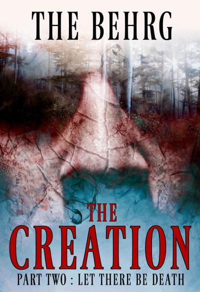 The Creation: Let There Be Death (The Creation Series, #2)