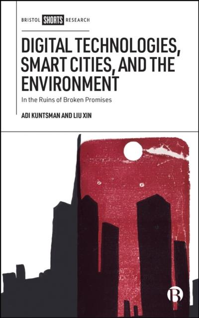 Digital Technologies, Smart Cities, and the Environment