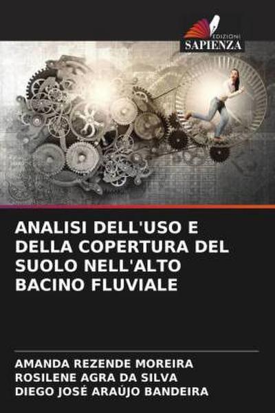 ANALISI DELL’USO E DELLA COPERTURA DEL SUOLO NELL’ALTO BACINO FLUVIALE