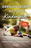 Grenzen setzen ist (k)ein Kinderspiel