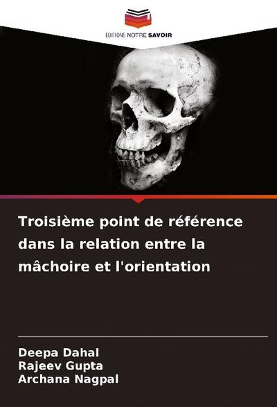 Troisième point de référence dans la relation entre la mâchoire et l’orientation