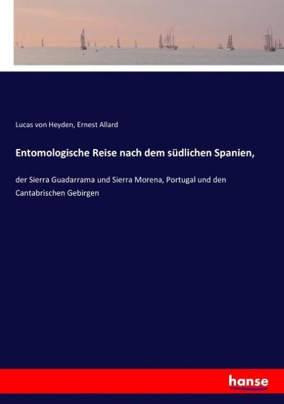 Entomologische Reise nach dem südlichen Spanien,