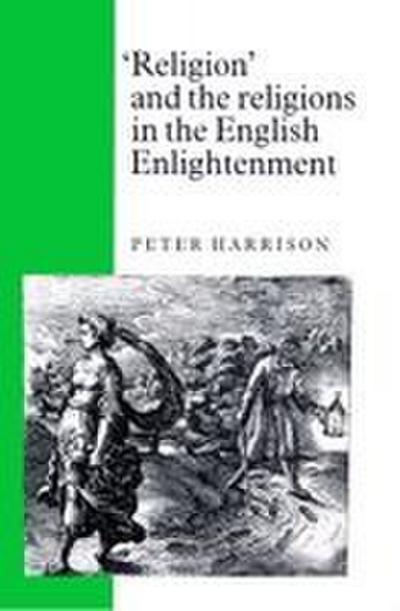 ’Religion’ and the Religions in the English Enlightenment
