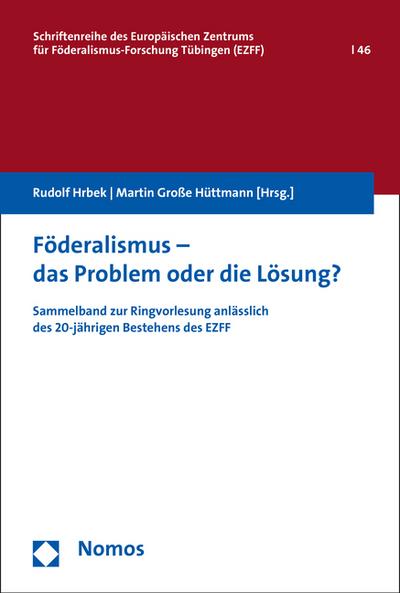 Föderalismus - das Problem oder die Lösung?