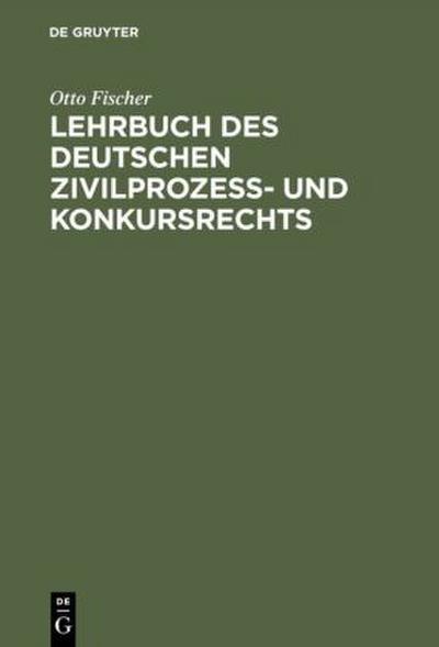 Lehrbuch des deutschen Zivilprozeß- und Konkursrechts