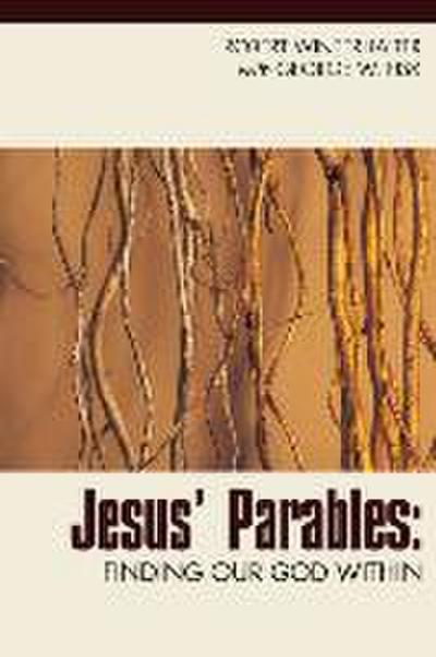 Jesus’ Parables: Finding Our God Within