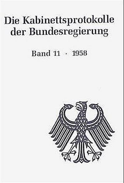 Die Kabinettsprotokolle der Bundesregierung / 1958