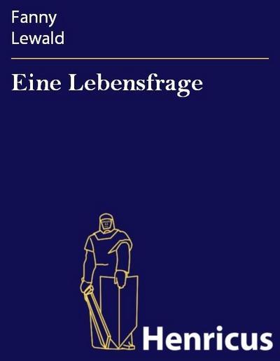 Eine Lebensfrage