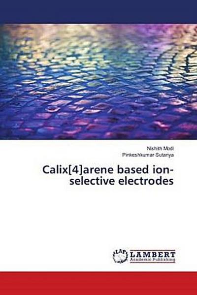Calix[4]arene based ion-selective electrodes
