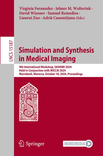 Simulation and Synthesis in Medical Imaging