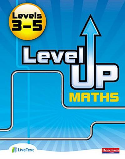 Level Up Maths: Pupil Book (Level 3-5)