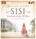 Sisi - Kaiserin wider Willen