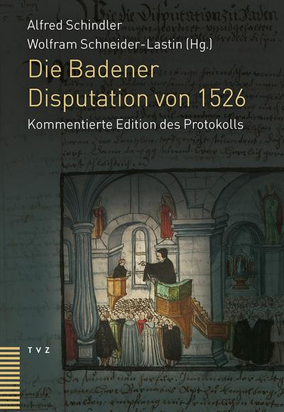 Die Badener Disputation von 1526
