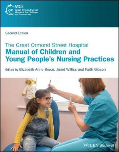 The Great Ormond Street Hospital Manual of Children and Young People’s Nursing Practices
