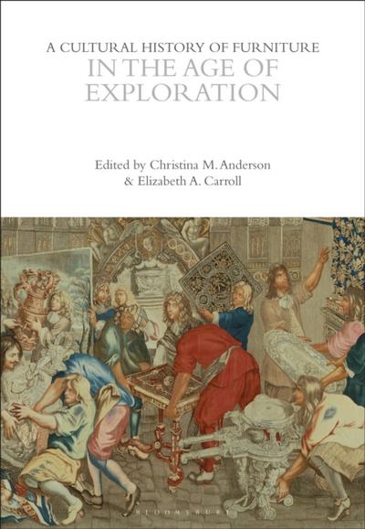 Cultural History of Furniture in the Age of Exploration