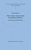 "Wer Großes will, muß sich beschränken können"