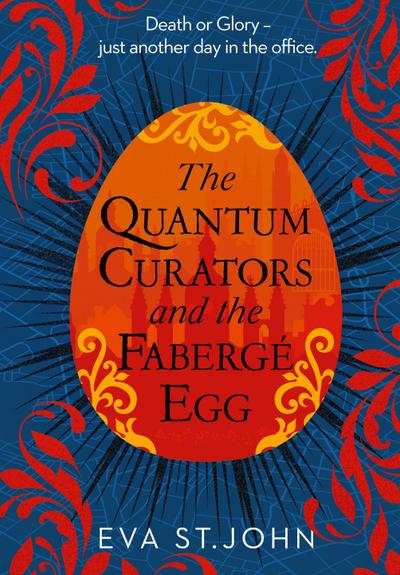 The Quantum Curators and the Fabergé Egg (LARGE PRINT)