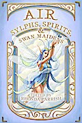 Air: Sylphs, Spirits, & Swan Maidens (Elemental Anthology, #3)