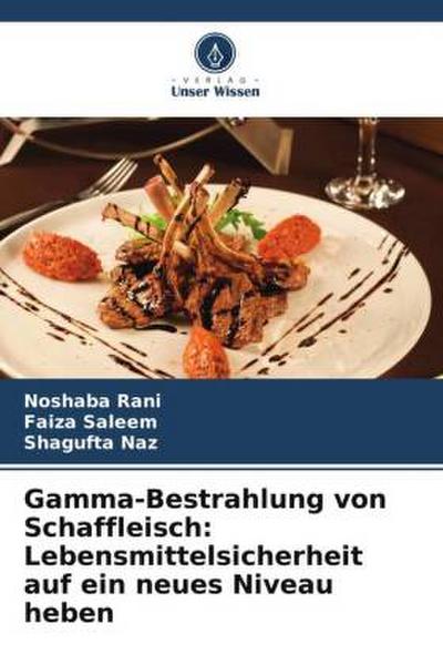 Gamma-Bestrahlung von Schaffleisch: Lebensmittelsicherheit auf ein neues Niveau heben