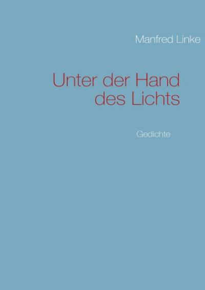 Unter der Hand des Lichts