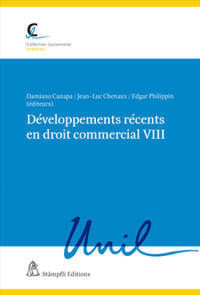 Développements récents en droit commercial VIII