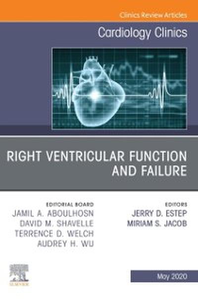 Right Ventricular Function and Failure, An Issue of Cardiology Clinics, E-Book
