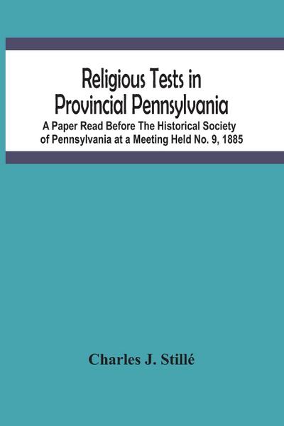 Religious Tests In Provincial Pennsylvania