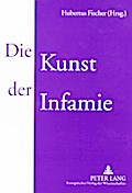 Die Kunst der Infamie