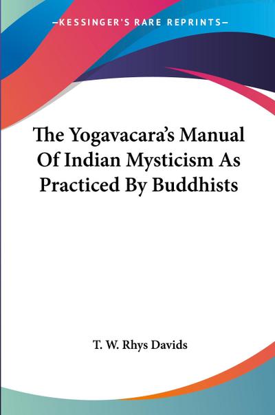 The Yogavacara’s Manual Of Indian Mysticism As Practiced By Buddhists
