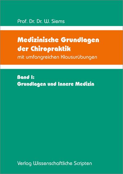 Medizinische Grundlagen der Chiropraktik mit umfangreichen Klausurübungen