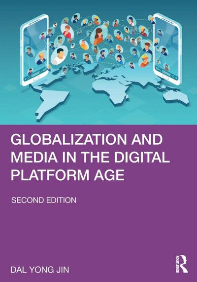 Globalization and Media in the Digital Platform Age