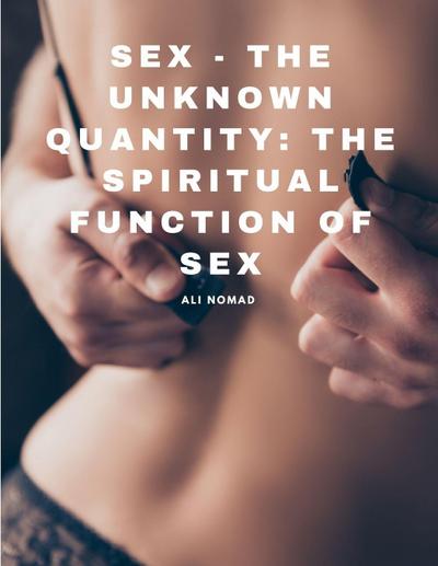 Sex - The Unknown Quantity