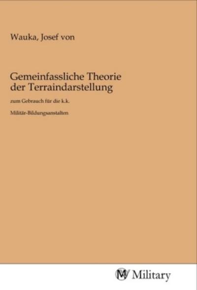 Gemeinfassliche Theorie der Terraindarstellung